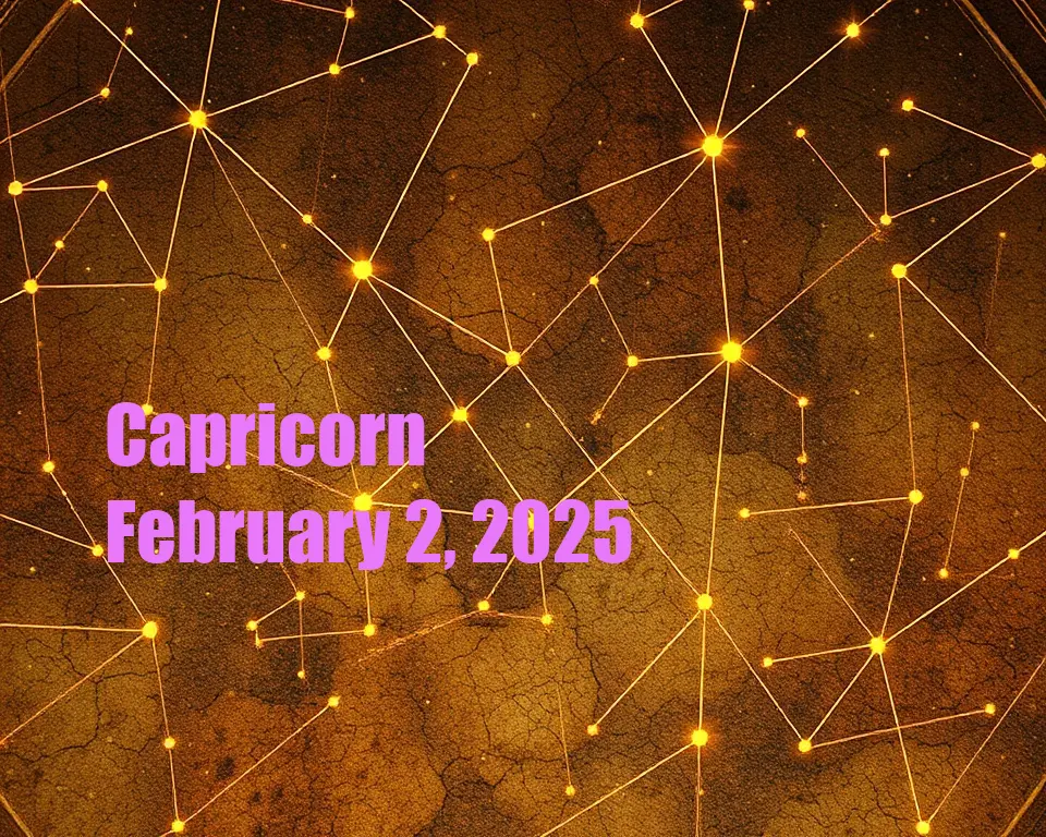 Capricorn - February 2, 2025