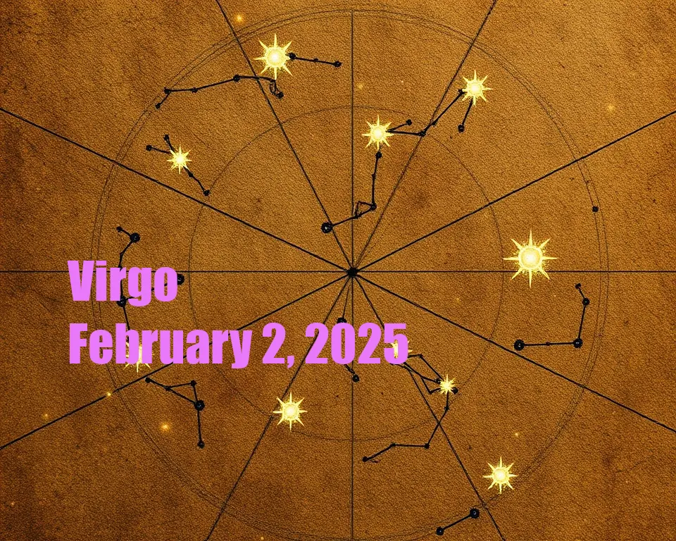 Virgo - February 2, 2025