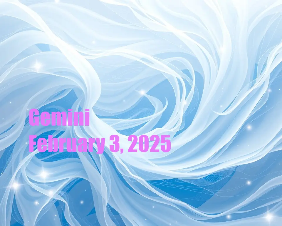 Gemini - February 3, 2025