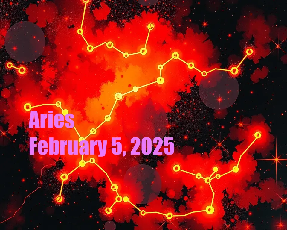 Aries - February 5, 2025