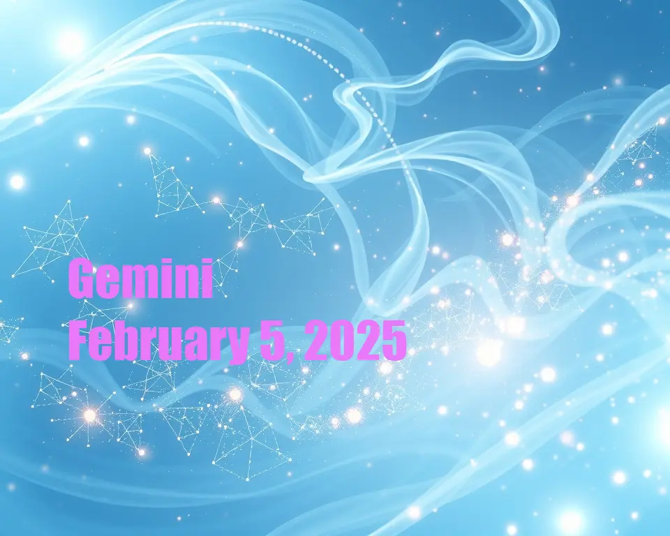 Gemini - February 5, 2025