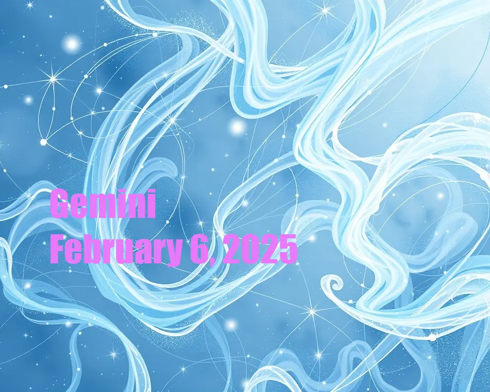 Gemini - February 6, 2025