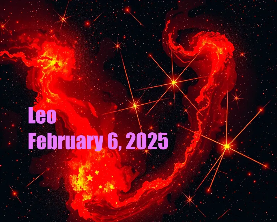 Leo - February 6, 2025