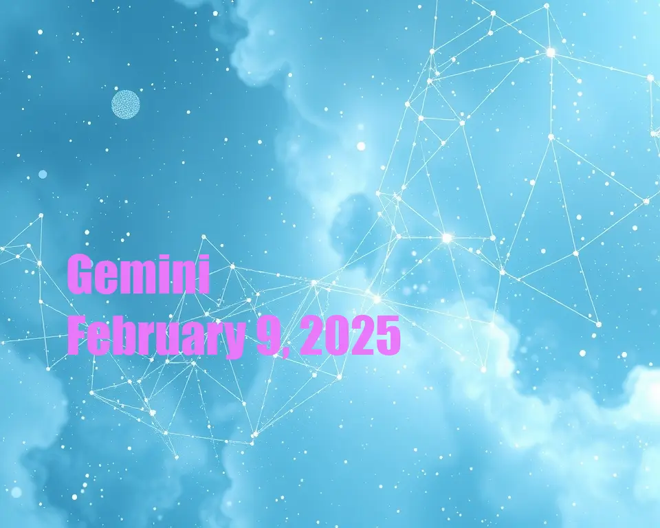 Gemini - February 9, 2025