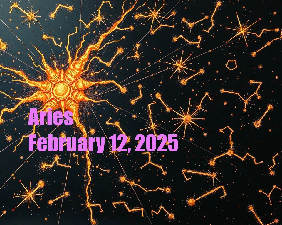 Aries - February 12, 2025