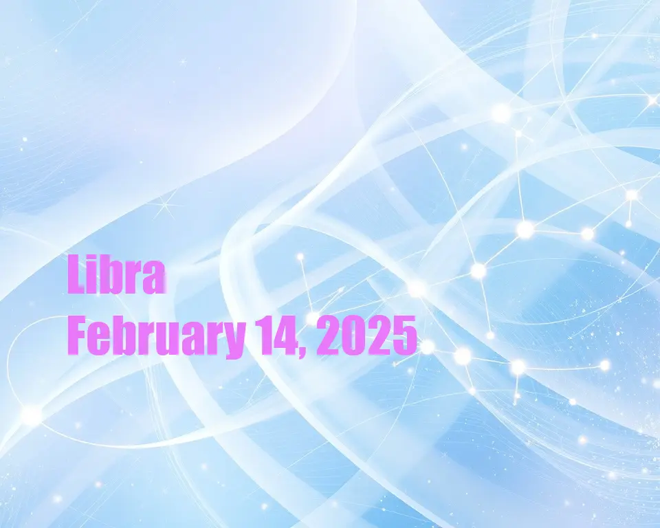 Libra - February 14, 2025