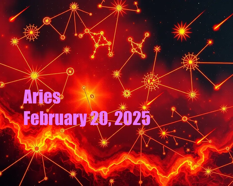 Aries - February 20, 2025