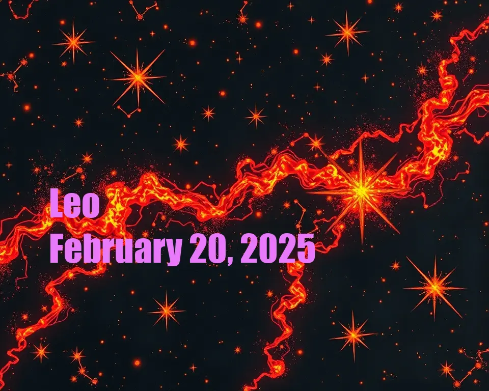 Leo - February 20, 2025