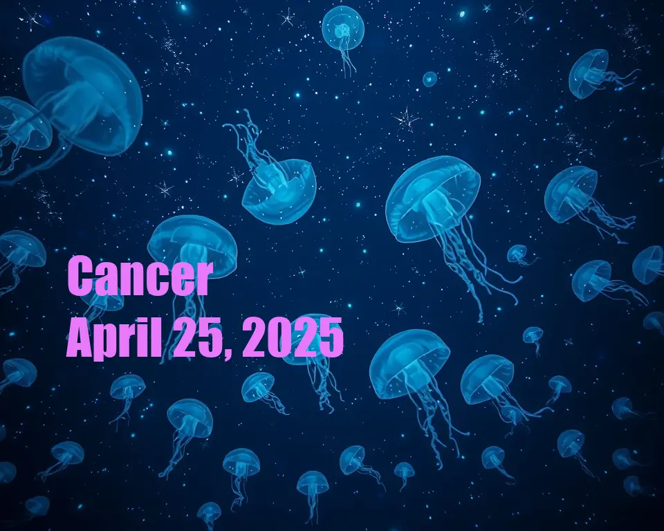 Cancer - April 25, 2025