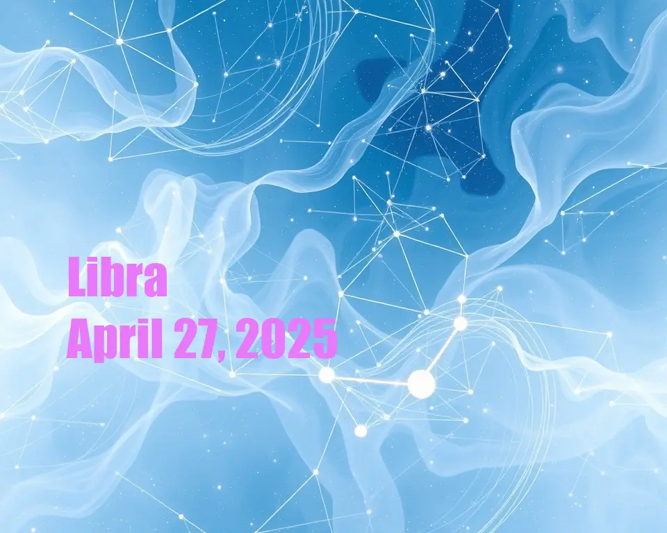 Libra - April 27, 2025
