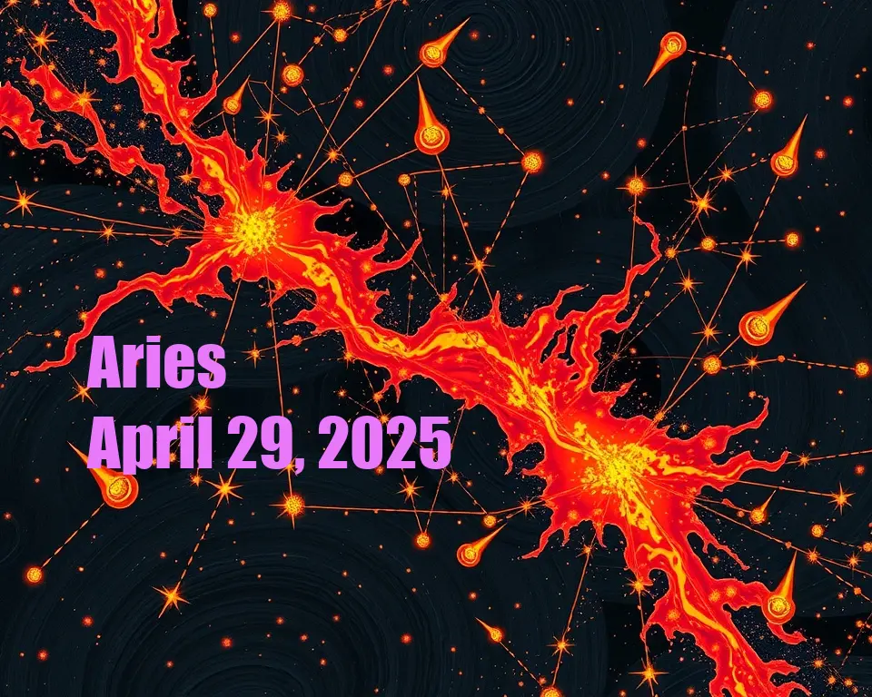 Aries - April 29, 2025