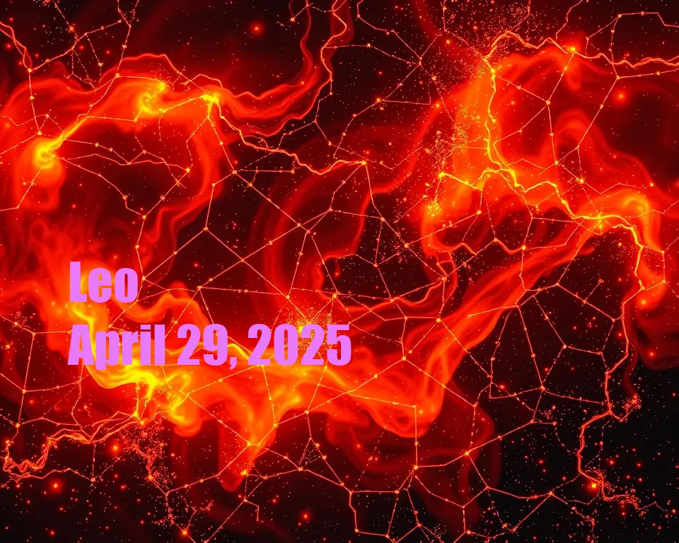 Leo - April 29, 2025