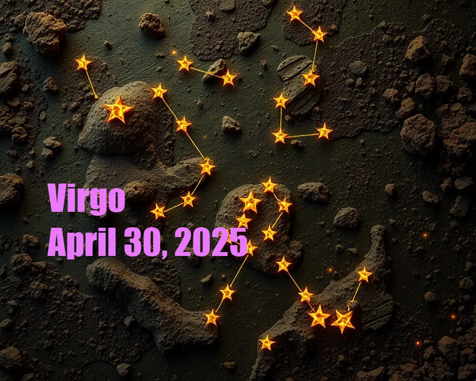 Virgo - April 30, 2025