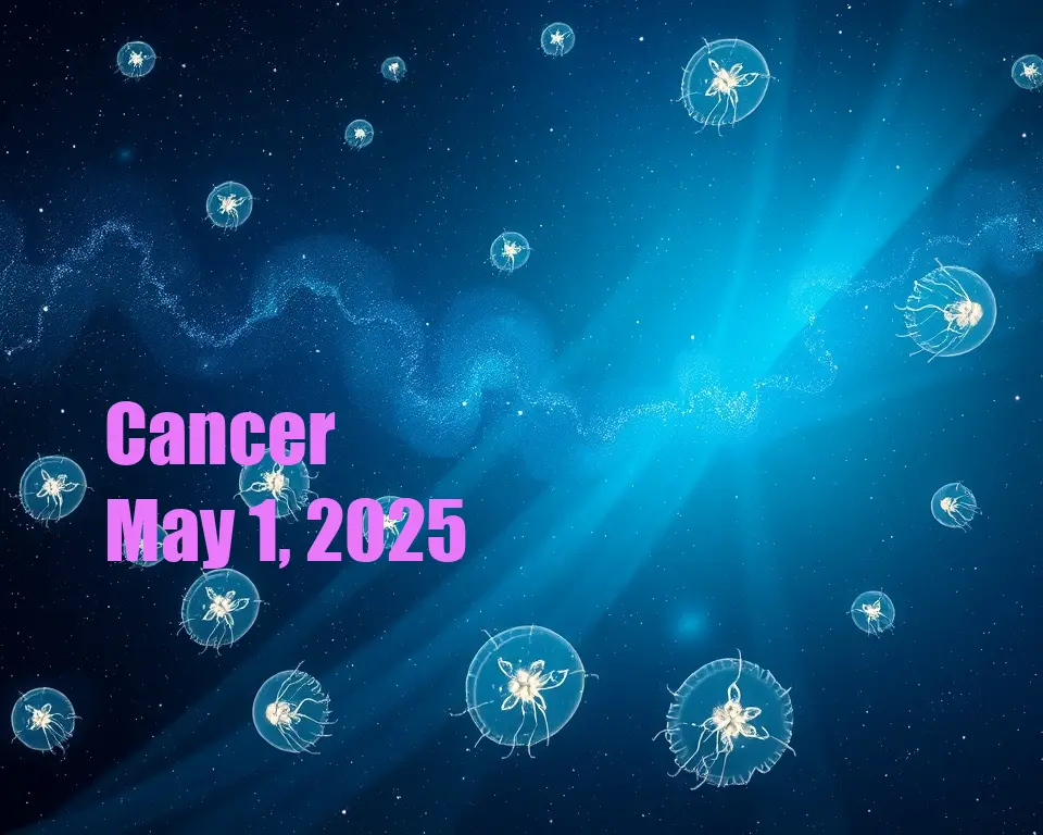 Cancer - May 1, 2025