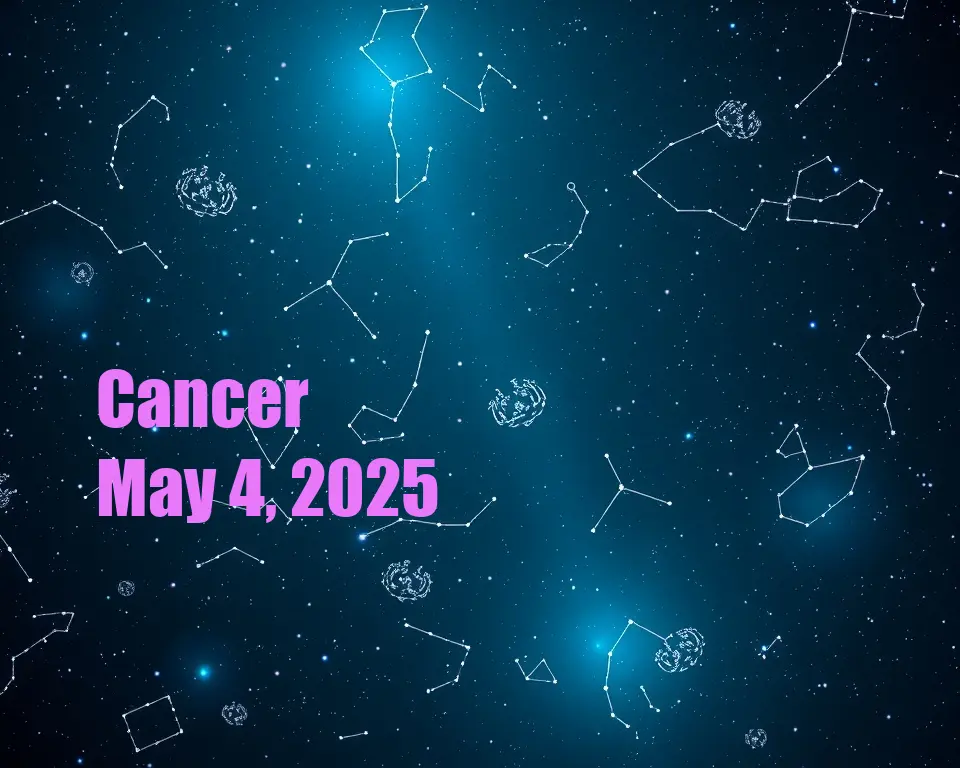 Cancer - May 4, 2025