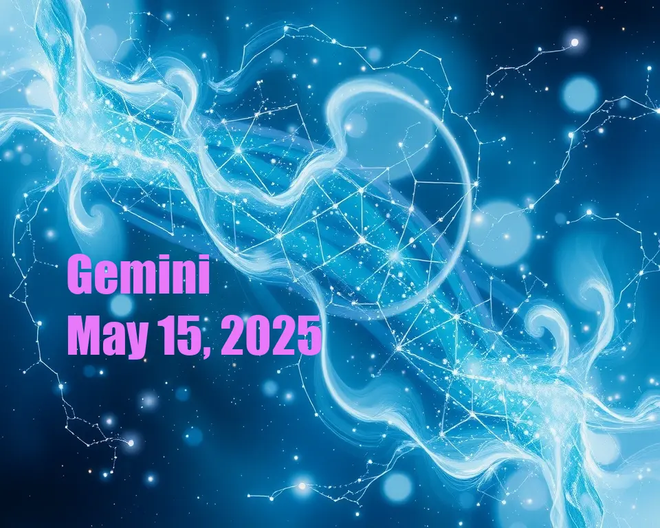 Gemini - May 15, 2025