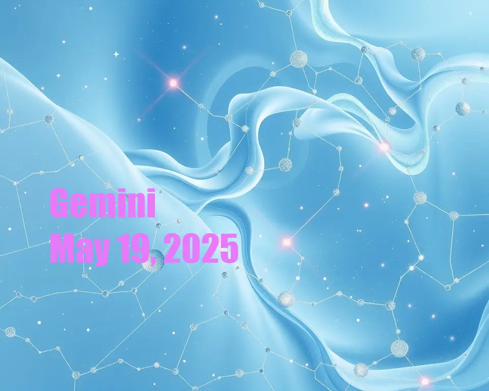 Gemini - May 19, 2025