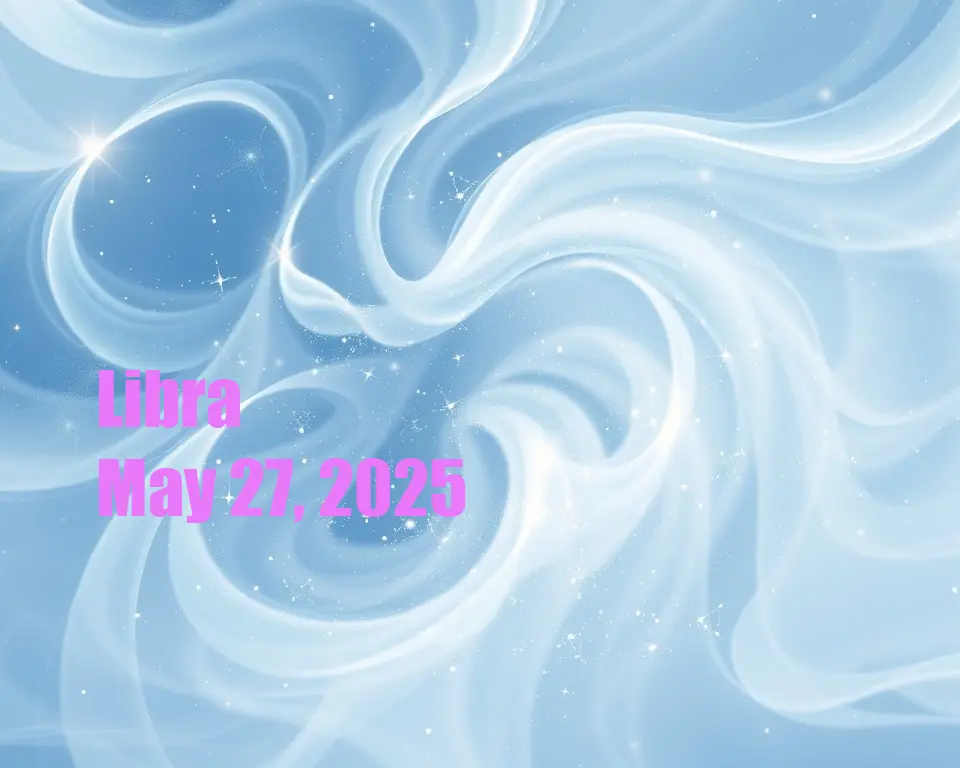 Libra - May 27, 2025