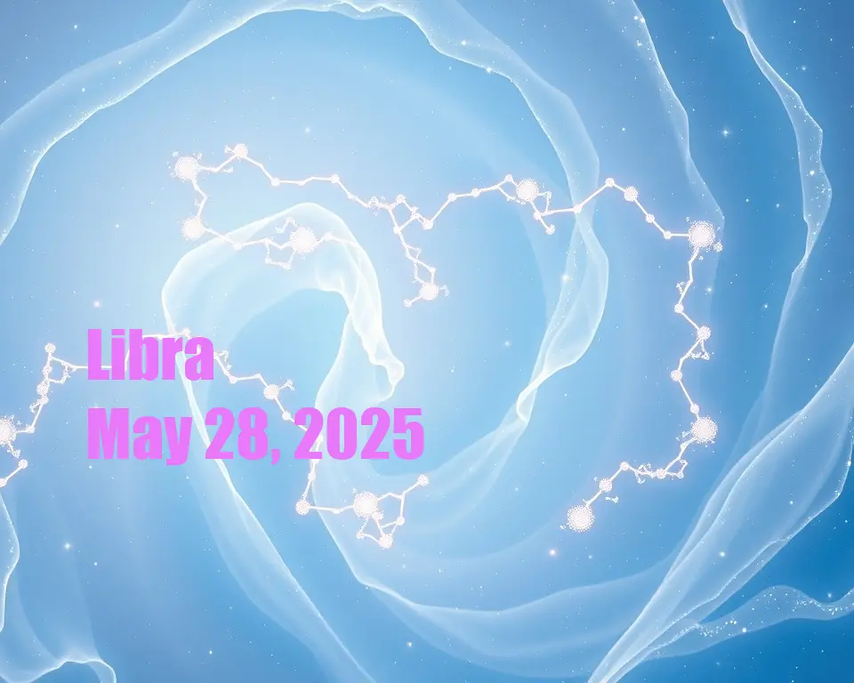 Libra - May 28, 2025