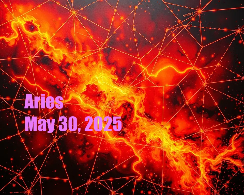 Aries - May 30, 2025