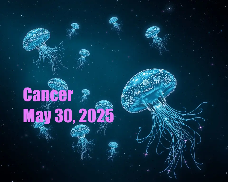 Cancer - May 30, 2025
