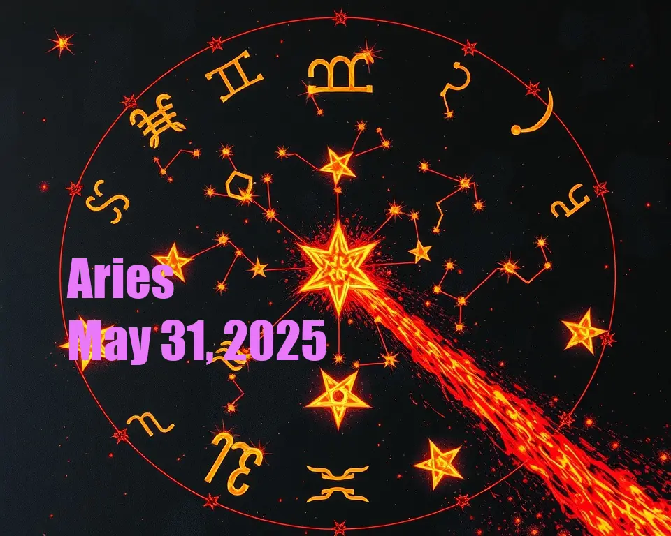 Aries - May 31, 2025
