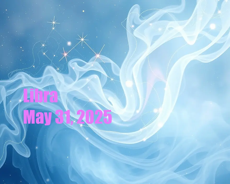 Libra - May 31, 2025
