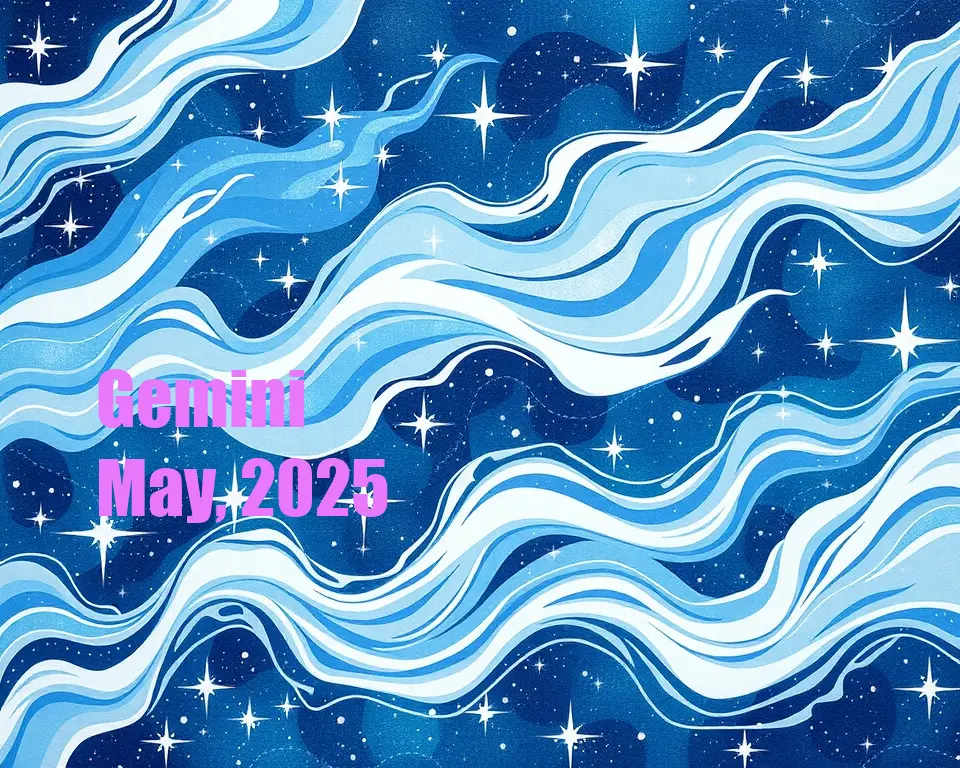 Gemini - May, 2025
