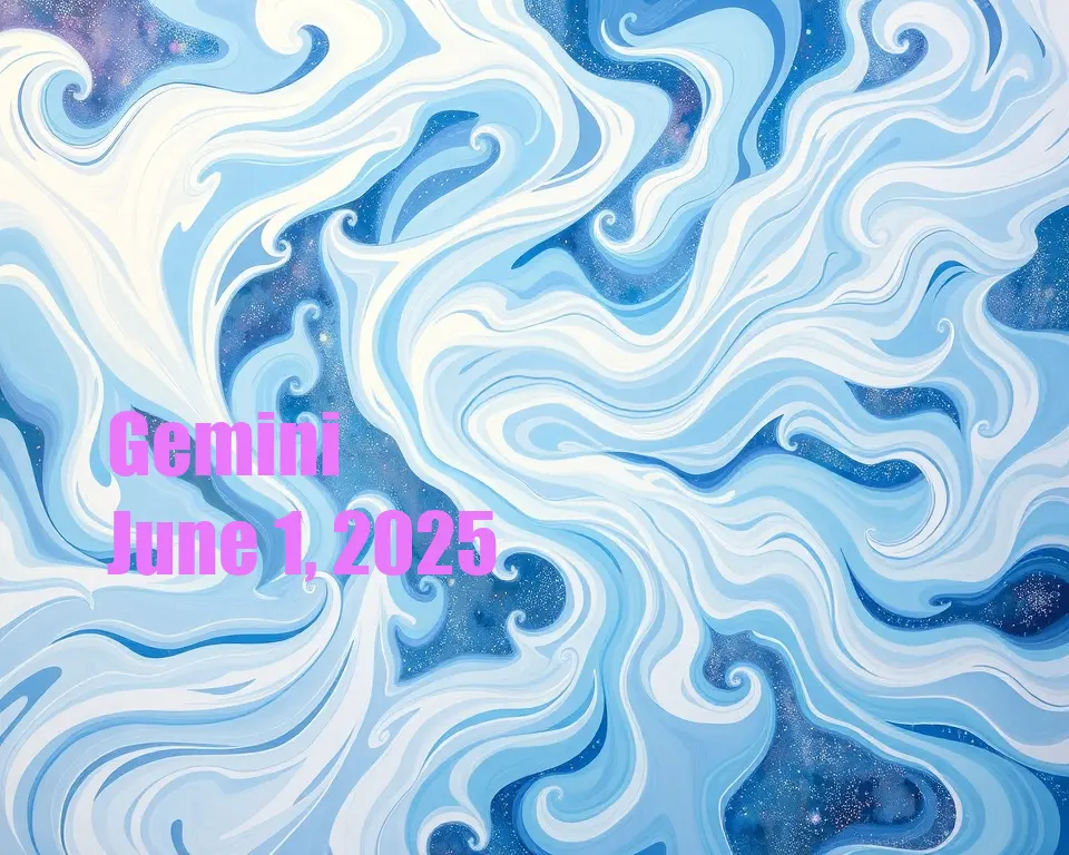 Gemini - June 1, 2025