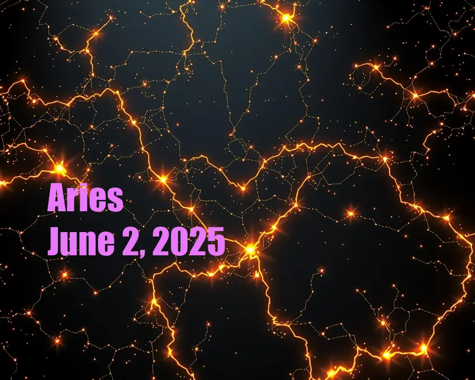 Aries - June 2, 2025