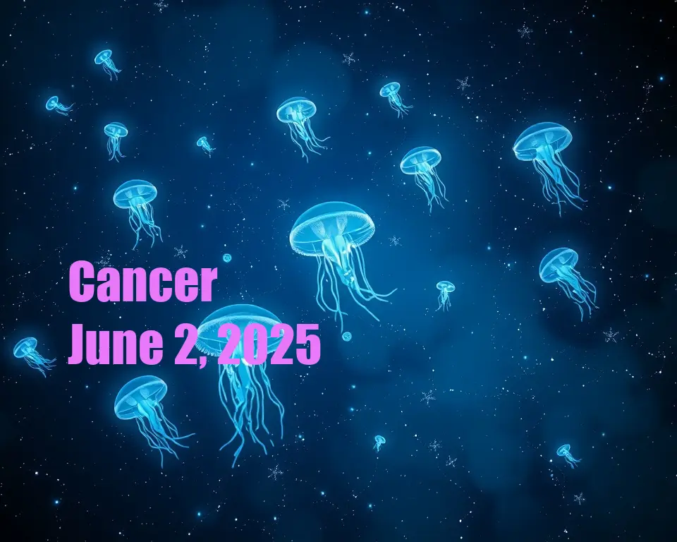 Cancer - June 2, 2025