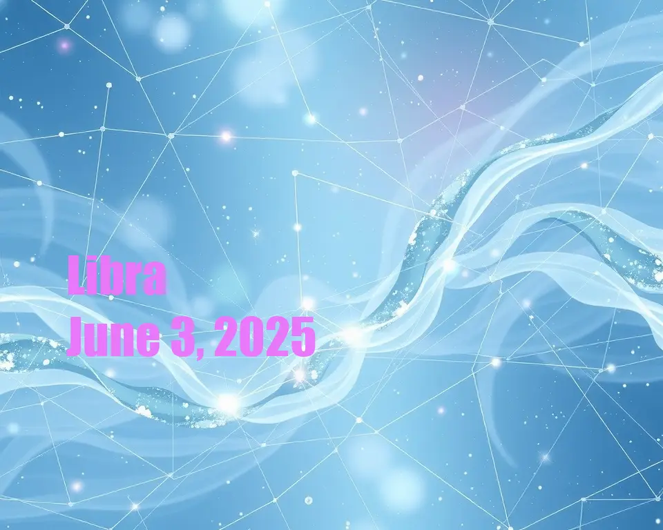 Libra - June 3, 2025