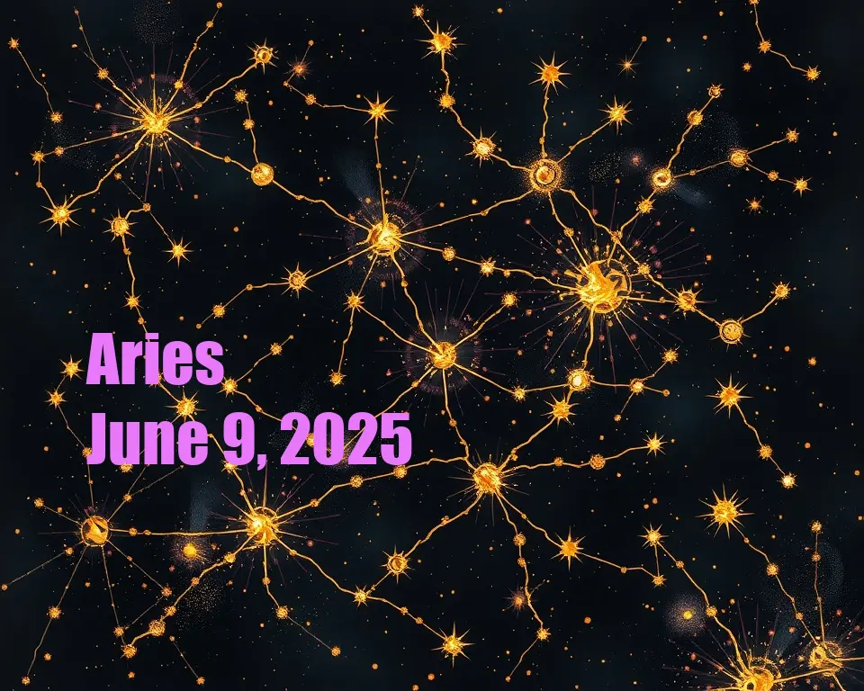 Aries - June 9, 2025