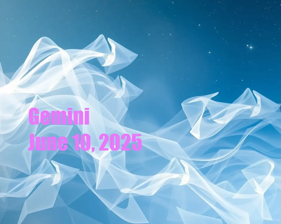 Gemini - June 10, 2025