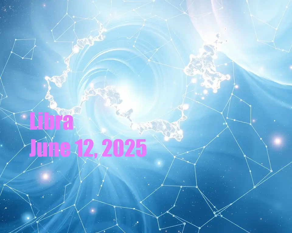 Libra - June 12, 2025