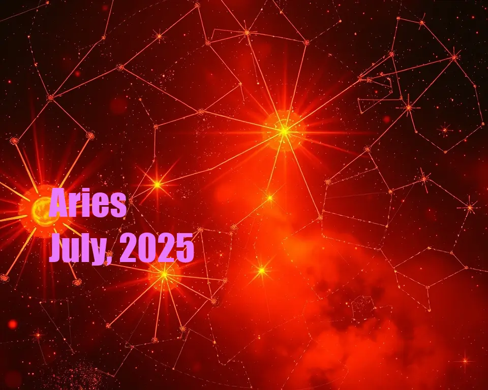 Aries - July, 2025