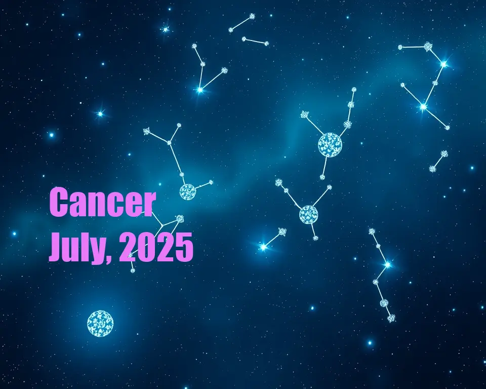 Cancer - July, 2025