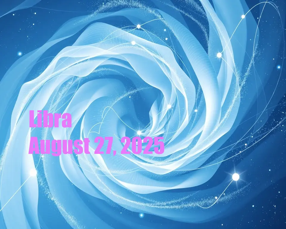 Libra - August 27, 2025