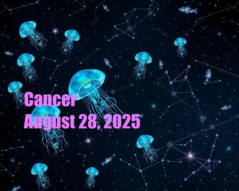 Cancer - August 28, 2025