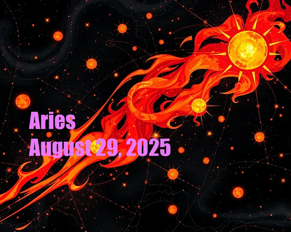 Aries - August 29, 2025