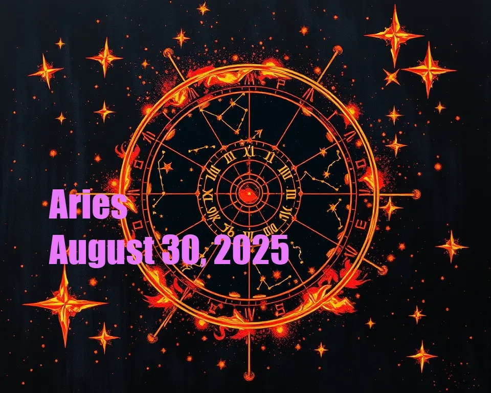 Aries - August 30, 2025