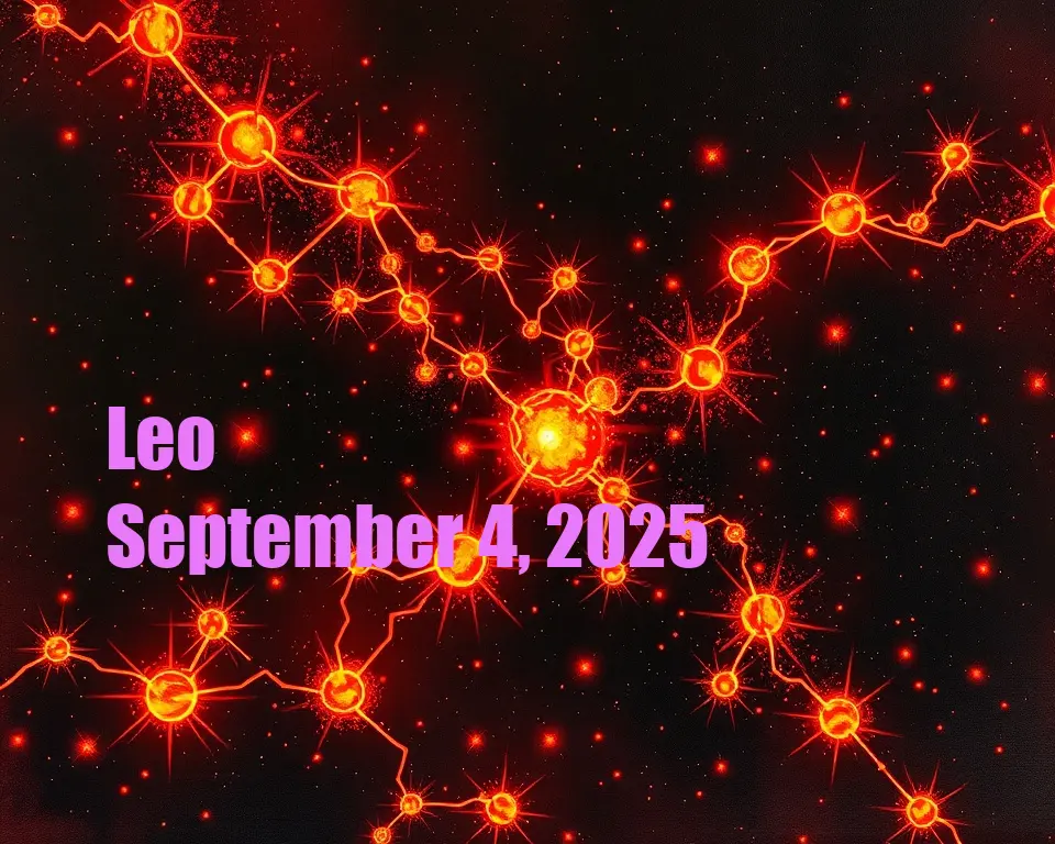 Leo - September 4, 2025