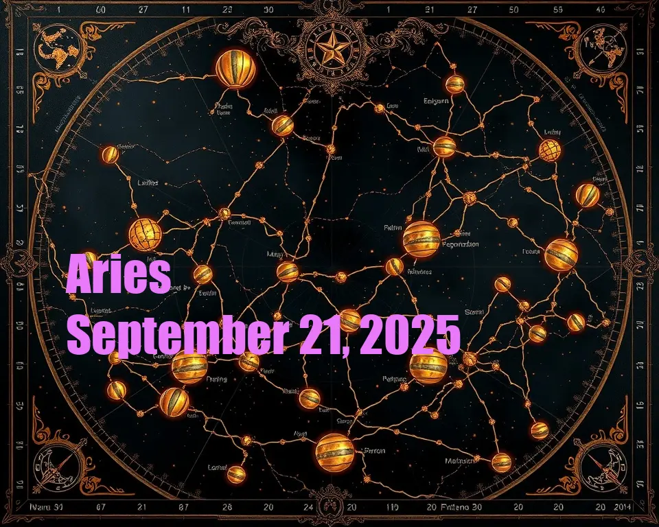 Aries - September 21, 2025