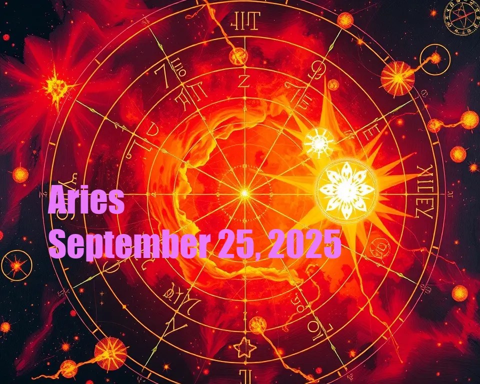 Aries - September 25, 2025