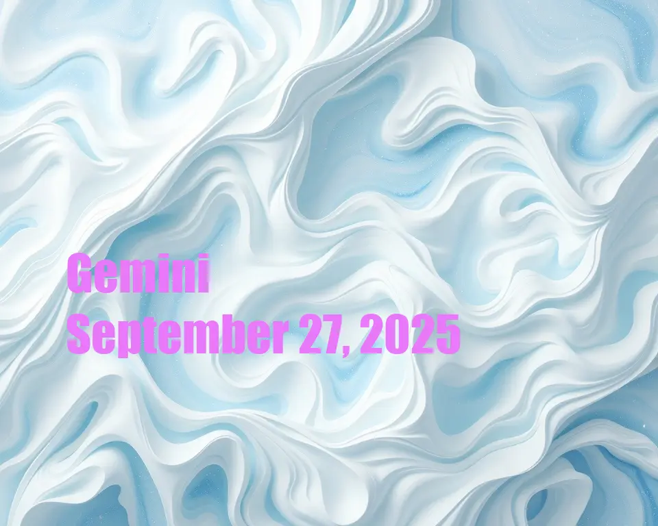 Gemini - September 27, 2025
