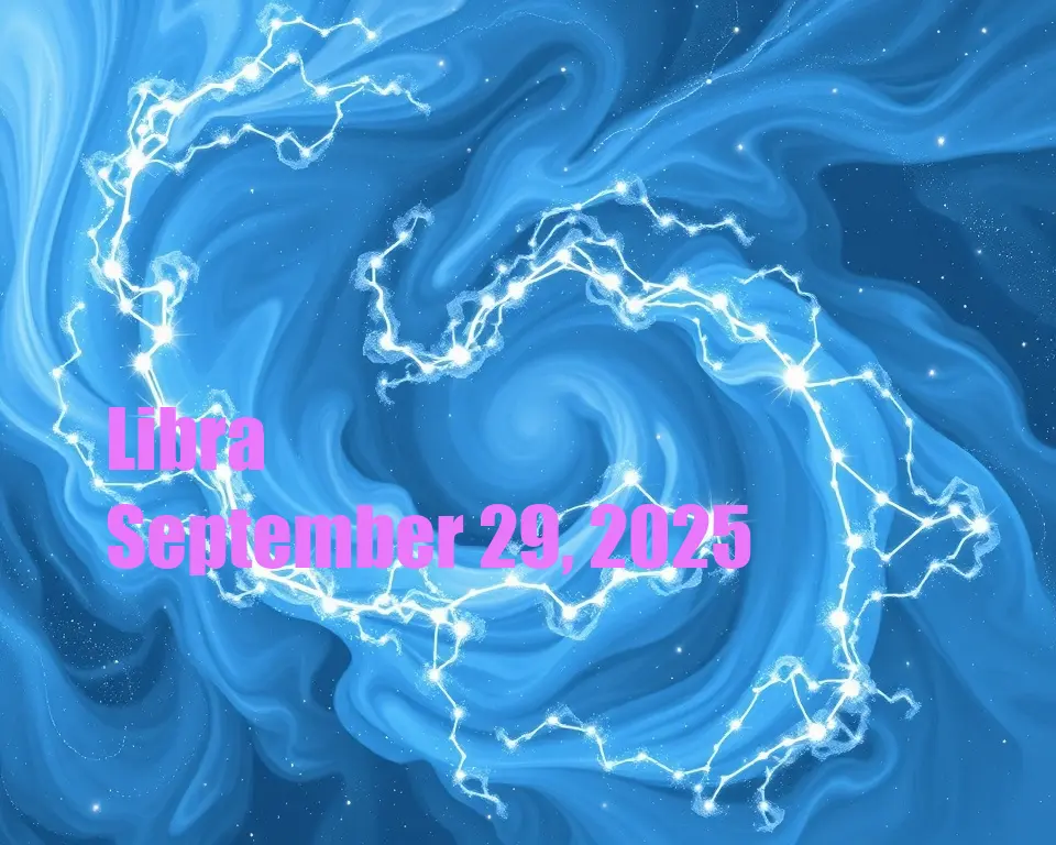 Libra - September 29, 2025