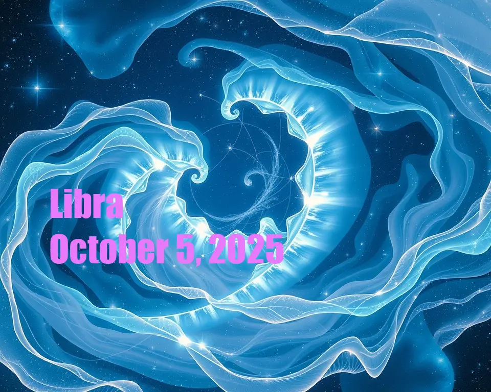 Libra - October 5, 2025