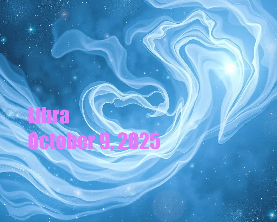 Libra - October 9, 2025