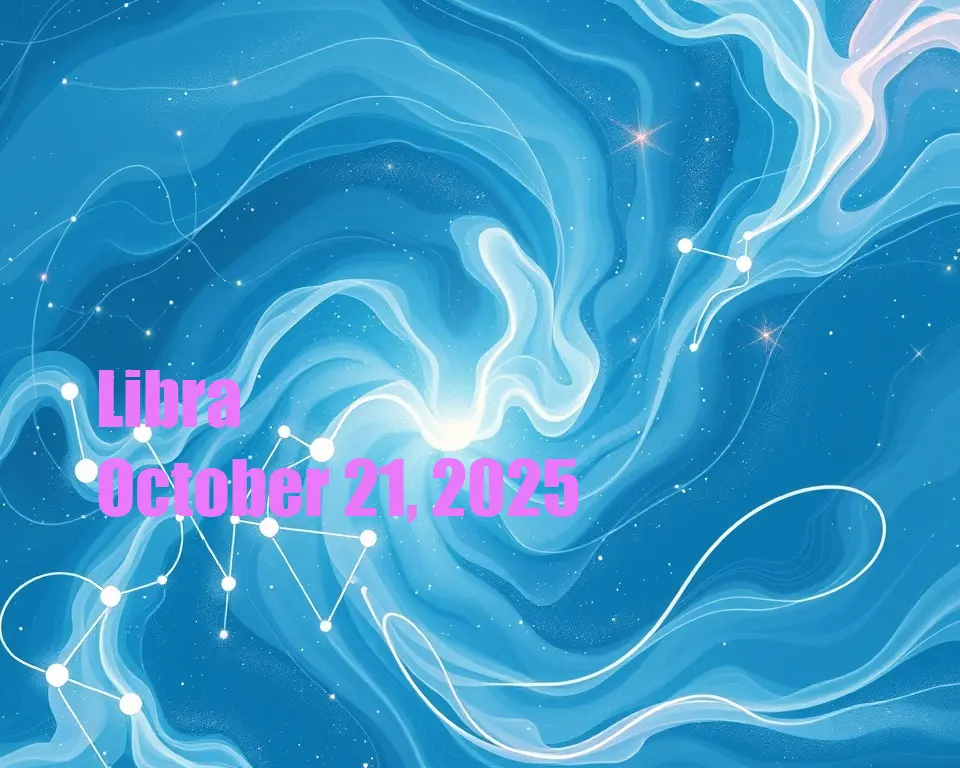 Libra - October 21, 2025