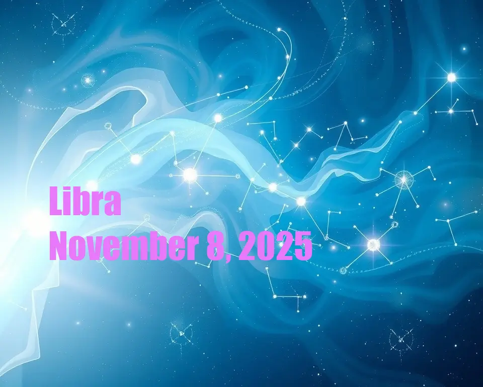 Libra - November 8, 2025